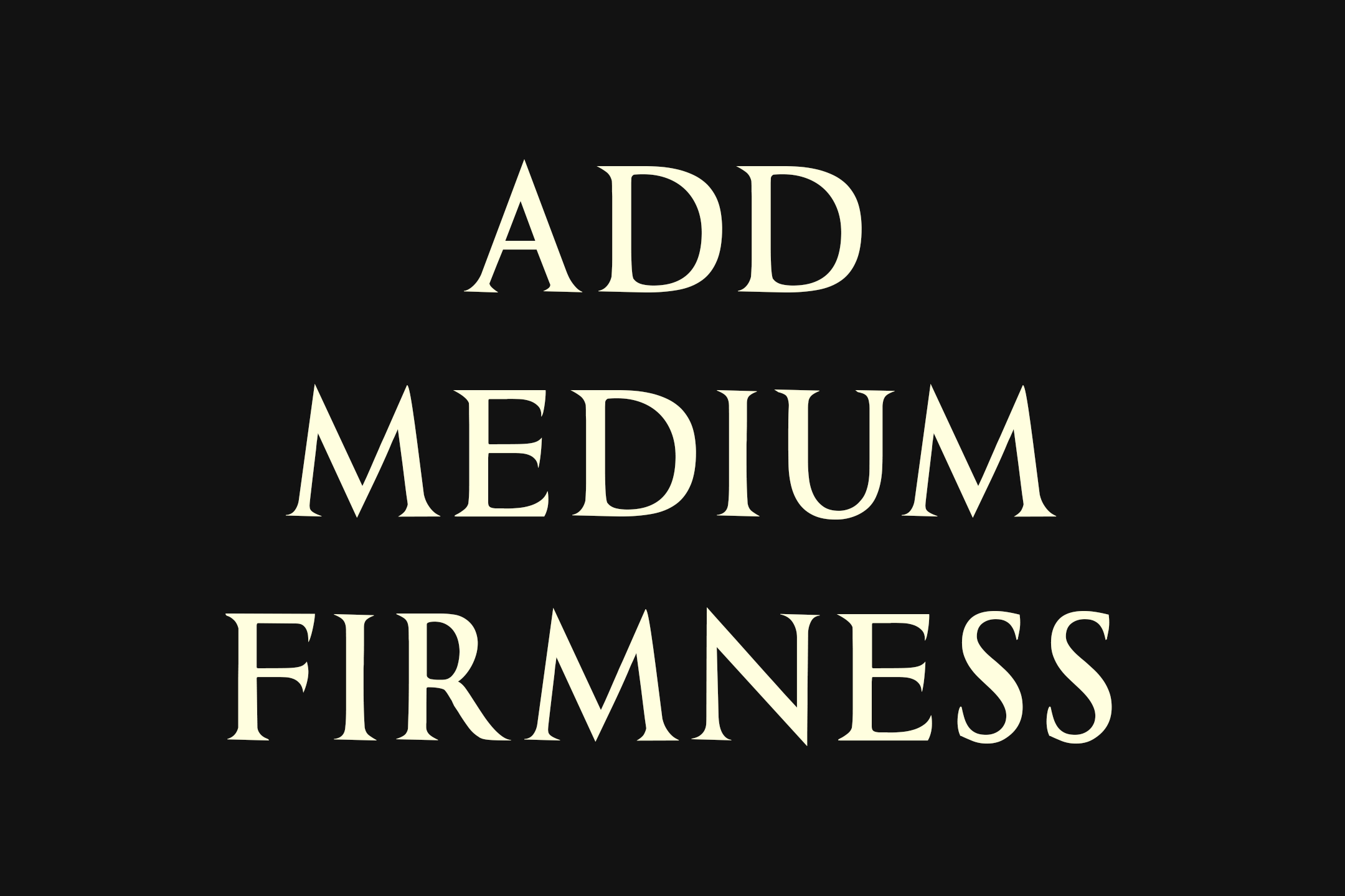 add-medium-firmness-a-n-t-llc